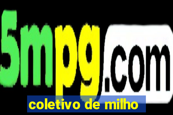 coletivo de milho